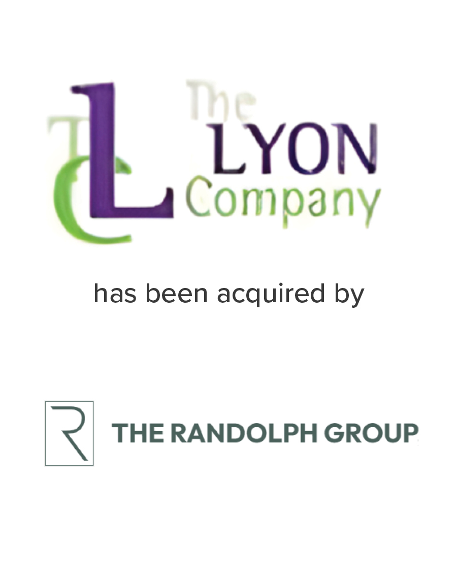 The Lyon Company has been acquired by The Randolph Group | Mirus Capital Advisors