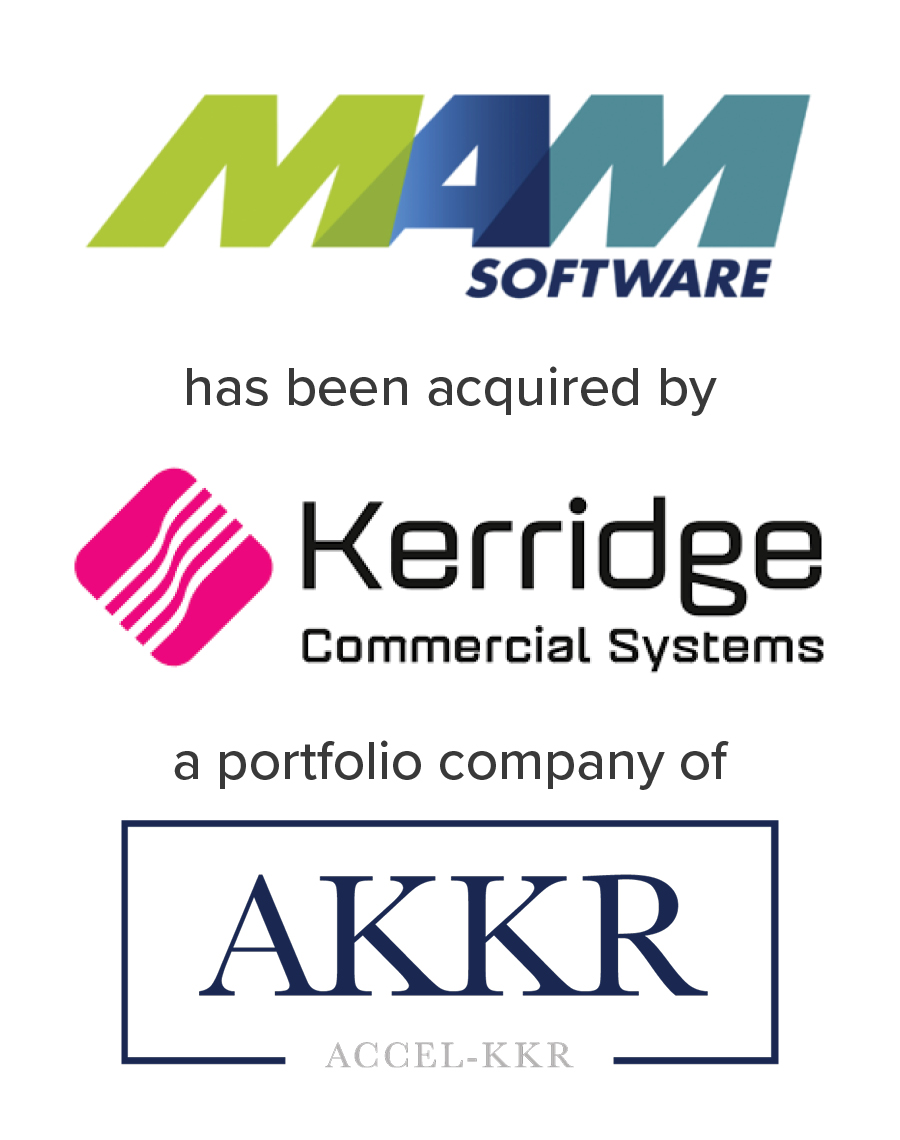 MAM Software has been acquired by Kerridge Commercial Systems a portfolio company of Accel-KKR