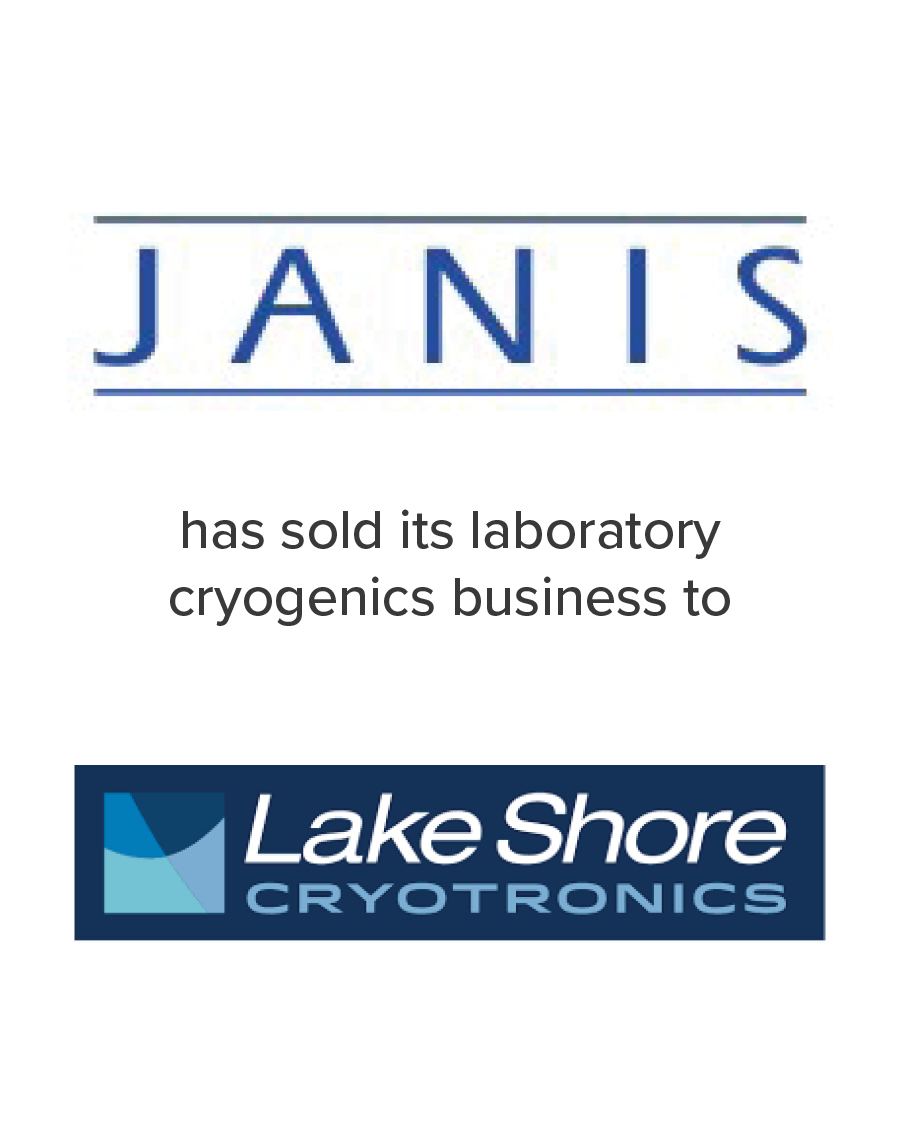 Janis has sold its laboratory cryogenics business to Lake Shore Cryotronics | Mirus Capital Advisors Healthcare Investment Bankers