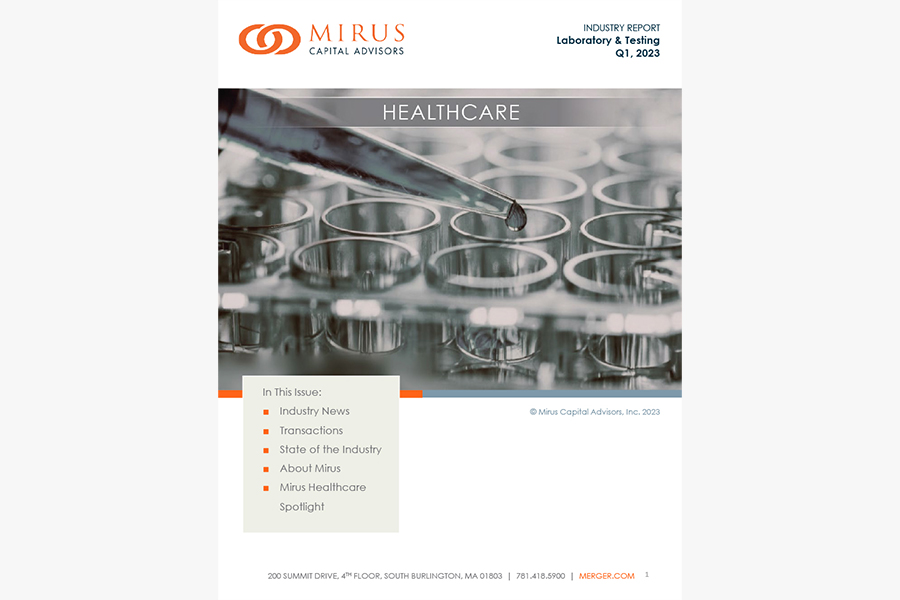 Mirus Capital Advisors | Healthcare | Industry Report | Laboratory & Testing | Q1 2023