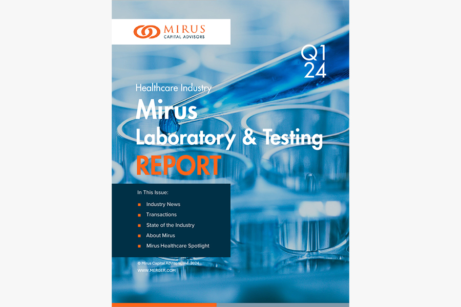 Mirus Capital Advisors | Healthcare Industry | Laboratory & Testing Report | Q1 2024