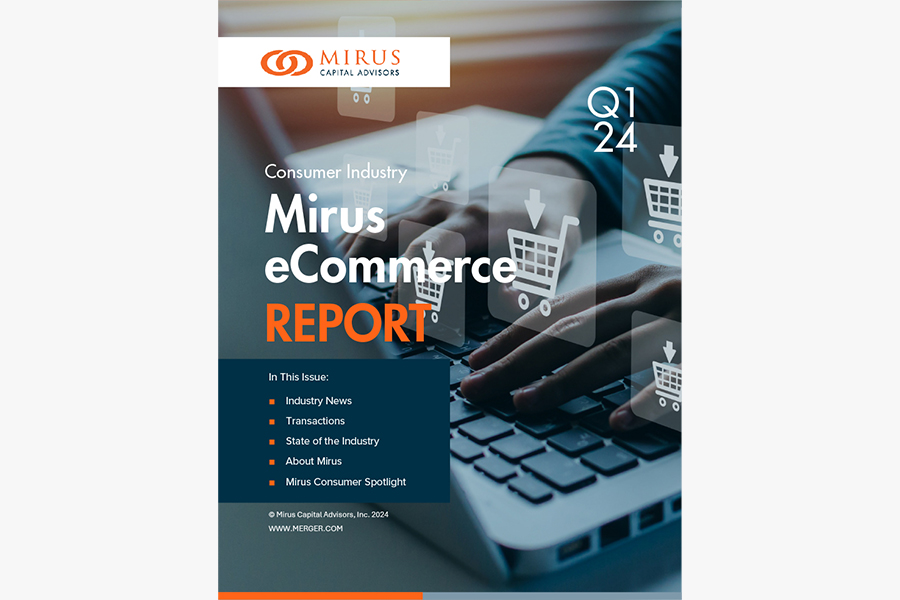 Mirus Capital Advisors | Consumer Industry | eCommerce Report | Q1 2024