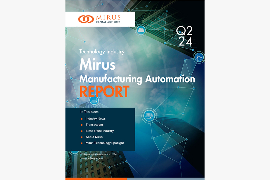 Mirus Capital Advisors | Technology Industry | Manufacturing Automation Report | Q2 2024