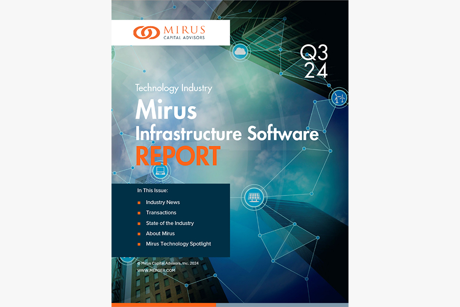 Mirus Capital Advisors | Technology Industry | Infrastructure Software Report | Q3 2024