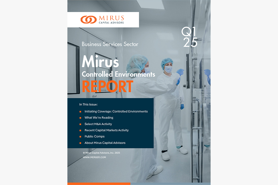 Mirus Capital Advisors | Business Services Sector | Controlled Environments Report | Q1 2025