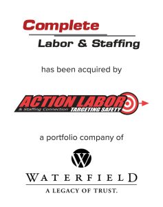 Complete Labor & Staffing acquired by Action Labor a Portfolio Company of Waterfield | M&A Advisory by Mirus Capital Advisors