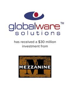 Globalware Solutions received a $30 Million investment from Mezzanine | Mirus Capital Advisors | Premier Middle Market Investment Bank