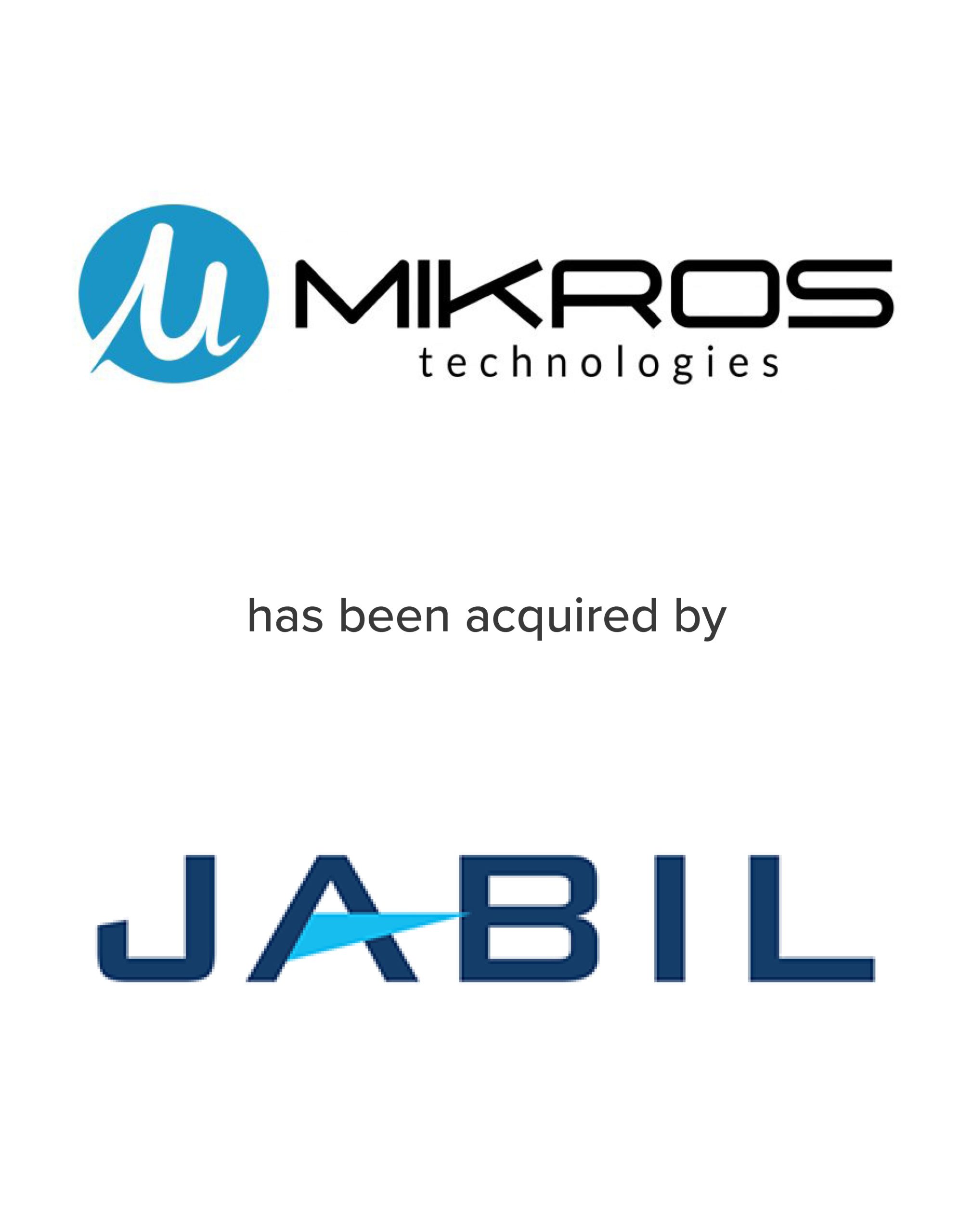 Mikros Technologies has been acquired by Jabil | Mirus Capital Advisors | M&A Advisory