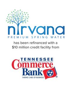 Nirvana Premium Spring Water refinanced by Tenessee Commerce Bank | Mirus Capital Advisors | Premier Middle Market Investment Bank