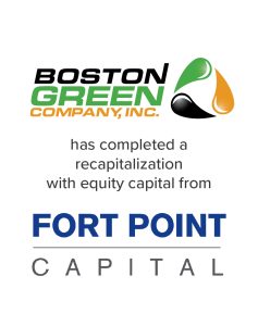 Boston Green Company has completed a recapitalization with equity capital from Fort Point Capital | Mirus Capital Advisors | Middle Market Investment Bank