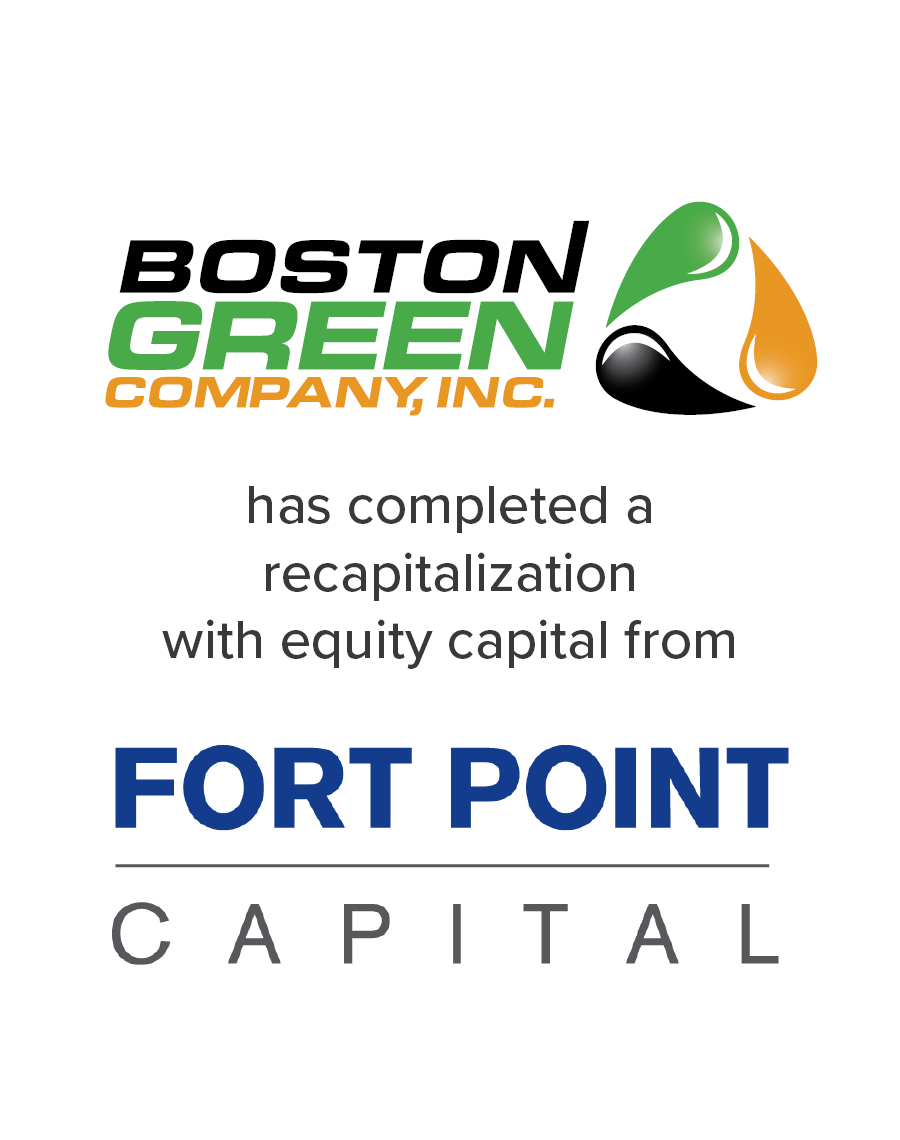 Boston Green Company has completed a recapitalization with equity capital from Fort Point Capital | Mirus Capital Advisors | Middle Market Investment Bank