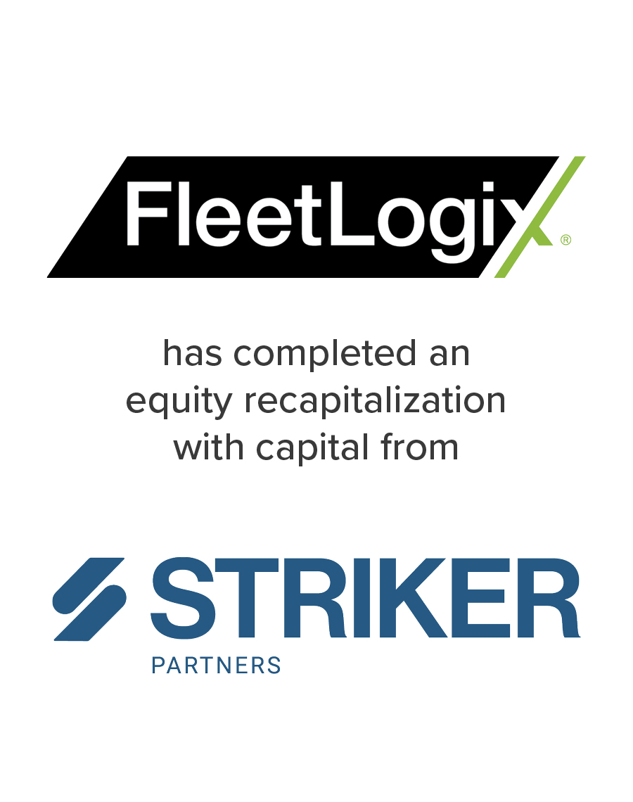 FleetLogix has completed an equity recapitalization with capital from Striker Partners | Mirus Capital Advisors | Middle Market Investment Bank