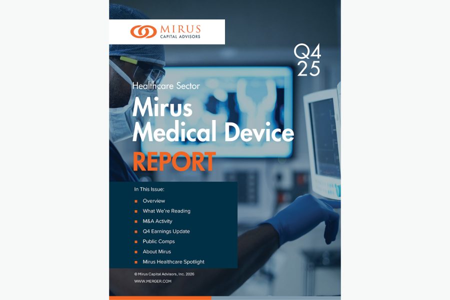 Mirus Capital Advisors | Healthcare Sector | Medical Device Report | Q4 2025
